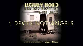 Big Boy Bloater & The Limits- Devils Not Angels