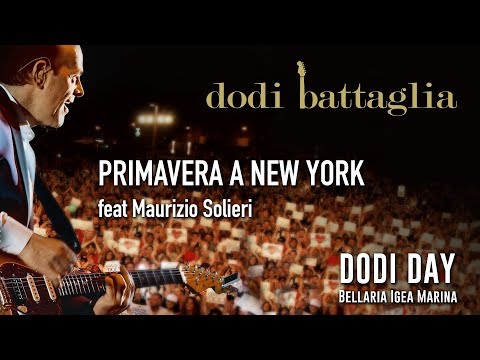 Dodi Battaglia - Primavera A New York ft Maurizio Solieri - Dodi Day 2018