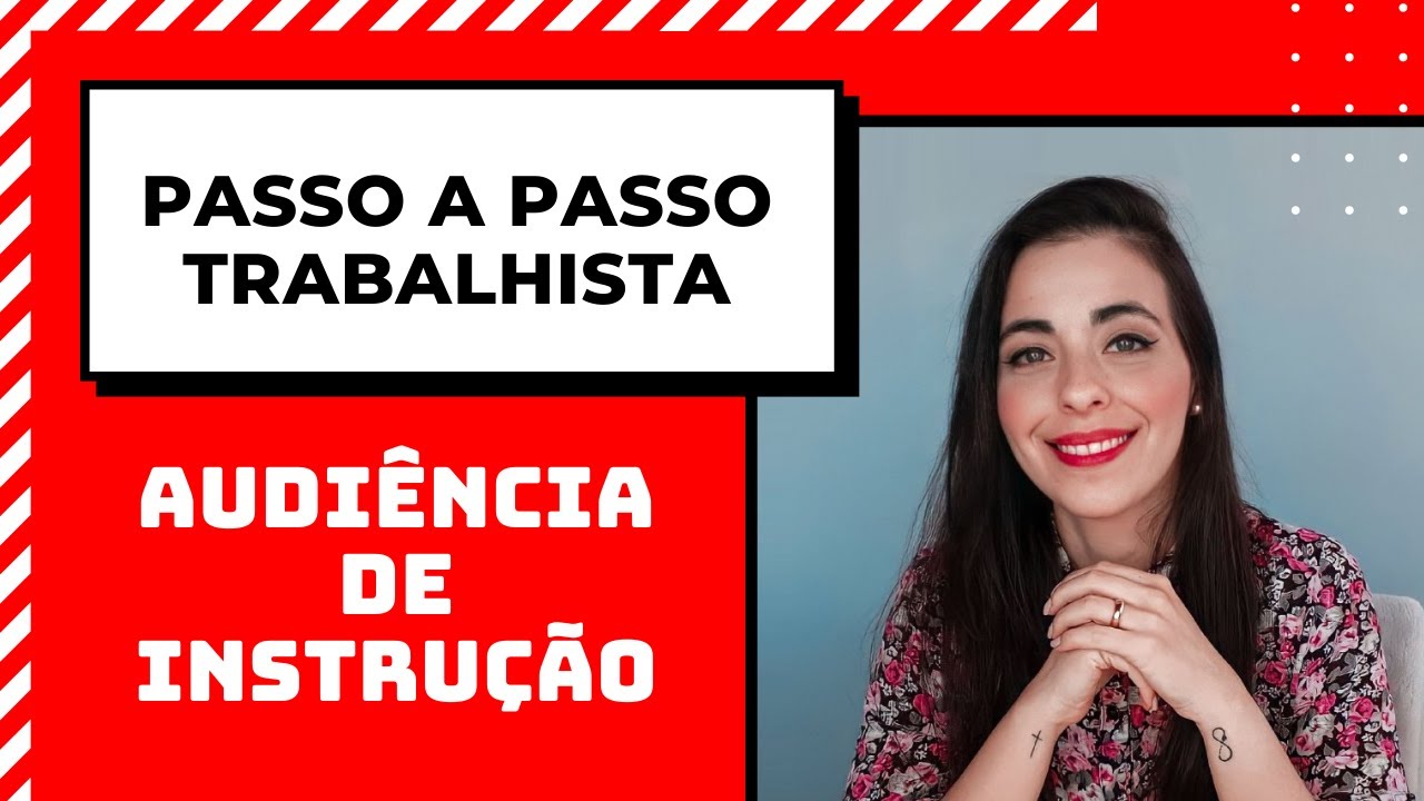 Como fazer Audiência de Instrução Trabalhista