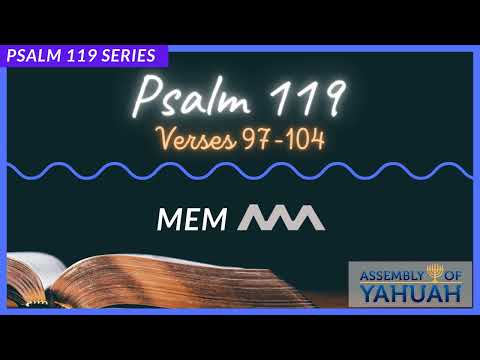 Psalm 119:97-104. The Hebrew Letter MEM