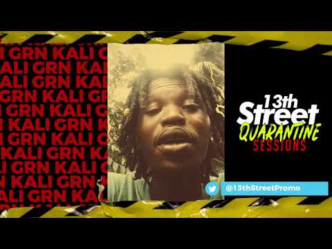 13th Street Quarantine Sessions: Kali Grn (Ep. 5) - @13thStreetPromo