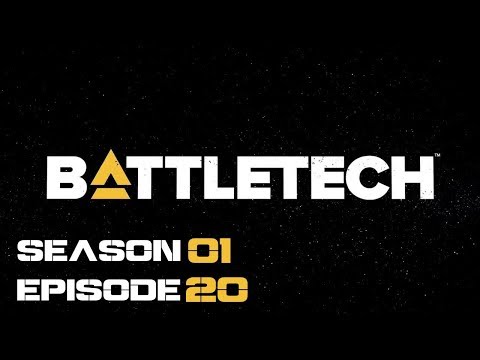 BATTLETECH S1E20: Fatal Errors