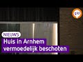 Huis in Arnhem vermoedelijk beschoten