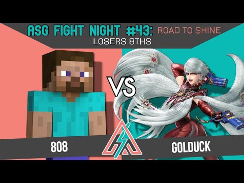 ASG 43: Road to Shine LOSERS EIGHTS - 808 (Steve) vs Golduck (Bayonetta)