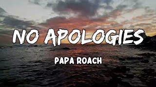 Download lagu No Apologies Lyrics by Papa Roach mp3 Download lagu No Apologies Lyrics by Papa Roach mp3