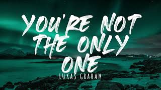 Lukas Graham - You&#39;re Not The Only One (Redemption Song) (Lyrics)