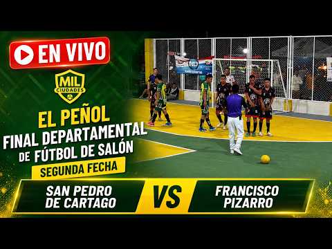 SAN PEDRO VS FRANCISCO PIZARRO 🔴 EN VIVO - SEGUNDA FECHA DEPARTAMENTAL - MIL CIUDADES EL PEÑOL 2026