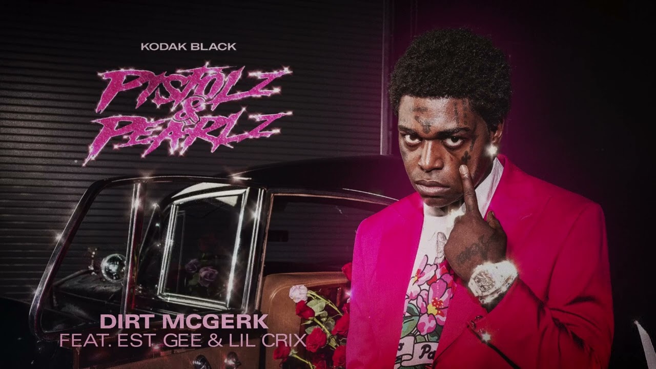 Kodak Black - Dirt McGerk
