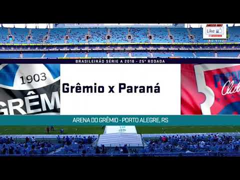 Grêmio 2 x 0 Paraná - Melhores Momentos - Brasileirão 2018