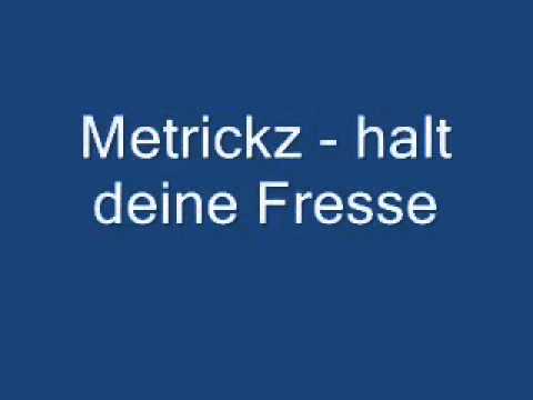 metrickz - halt deine fresse.mp4