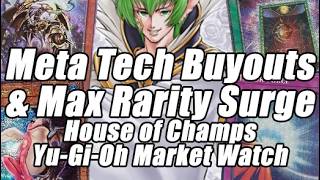Meta Tech Buyouts & Max Rarity SURGES!? Yu-Gi-Oh Market Watch