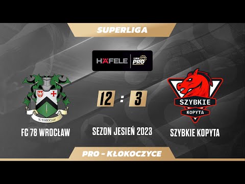 Skrót | FC 78 Wrocław - Szybkie Kopyta  12:3, Kłokoczyce Jesień 2023, Häfele PRO Liga 08.11.2023