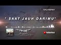 Merpati Band - Saat Jauh Darimu (Video Lirik) [Feat. Bening Septari]