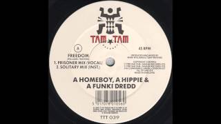 A HOMEBOY, A HIPPIE & A FUNKI DREDD - FREEDOM (SOLITARY MIX INST.) 1990