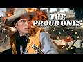 The Proud Ones 1956 A Classic That Defines The Spirit Of The West