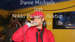 Ride by Dame Michaels feat Acktup, Nikki Danger & Ray Ryda