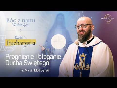 GOD WITH US | Day 01 | Eucharist 1/3 (Fr. Marcin Modrzyński)