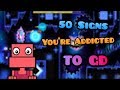 50 SIGNS YOU RE ADDICTED TO GEOMETRY DASH