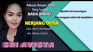 Download lagu Nerjang Dosa ||| Sri Avista Cipt. Amin Hermawan Arr Wisnu Ochol mp3