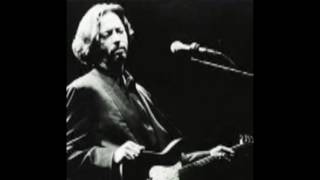 Key To The Highway - Eric Clapton