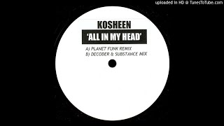 Kosheen ‎- All In My Head (Planet Funk Remix)