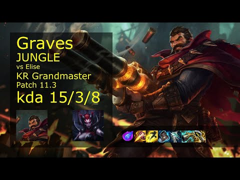 Graves vs Elise Jungle - KR Grandmaster 15/3/8 Patch 11.3 Gameplay // [롤] 그레이브즈 vs 엘리스 정글