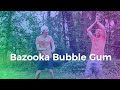 CAMP SONGS BAZOOKA BUBBLE GUM