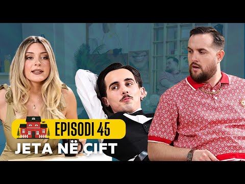 Jeta në Çift - Episodi 45 - Klan Kosova NEW
