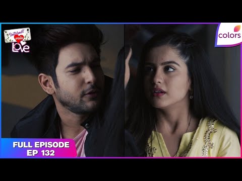 Internet Wala Love | Full Episode Ep. 132 | Karan's evil plan! | Colors TV