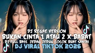 Download lagu DJ GAMMA1 - BUKAN CINTA 1 ATAU 2 KUMPULAN DJ REGGAE SLOW TERBARU __ DJ CAMPURAN VIRAL TIKTOK 2026🎵 mp3
