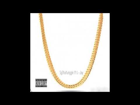 SgThaYunggin Ft L-Jay "Gold Round My Neck"