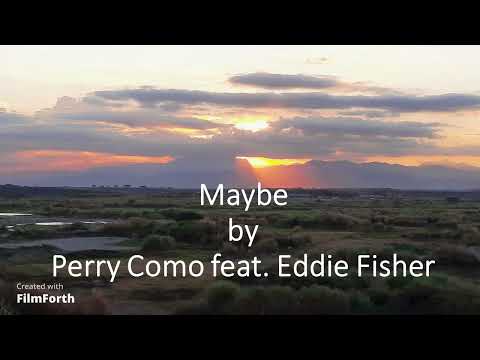 Perry Como feat. Eddie Fisher - Maybe