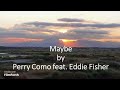 Perry Como feat. Eddie Fisher - Maybe