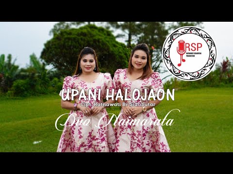 LAGU BATAK TERBARU 2025 - UPANI HALOJAON - DUO NAIMARATA [ OFFICIAL VODEO MUSIC ]