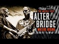 The WEEKLY RIFF: ALTER BRIDGE & WATERS RISING from THE SOUND AND THE STORY