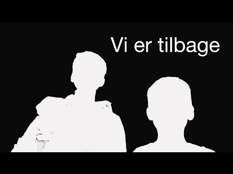 Vi er tilbage