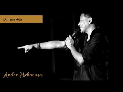 Andre Hehanusa - Dimana Ada (+lirik)