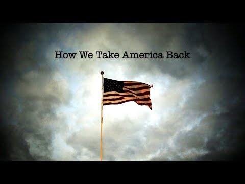 How We Take America Back