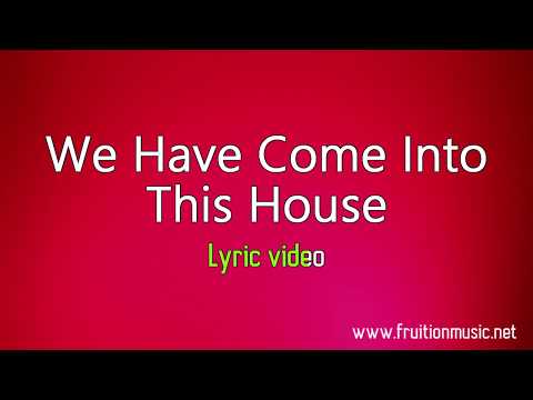 We Have Come Into This House (Medium Key) [Instrumental with Lyrics]