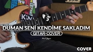 Duman - Seni Kendime Sakladım (Gitar Cover)