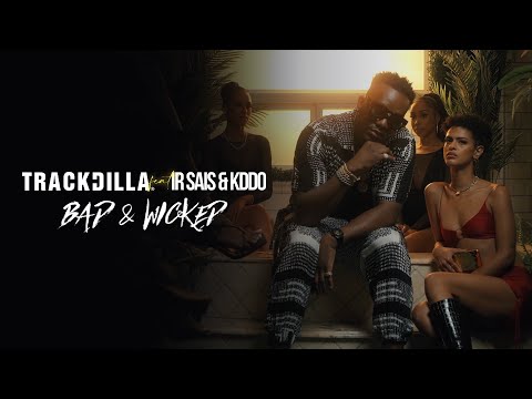 Trackdilla - Bad & Wicked Feat. Ir-Sais & KDDO (Official Music Video)