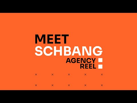 Meet Schbang | Agency Reel