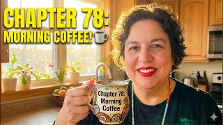 Chapter 78 - Morning Coffee with the sun