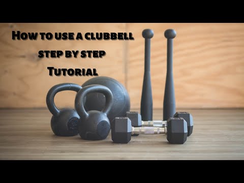 How to use a Clubbell Tutorial