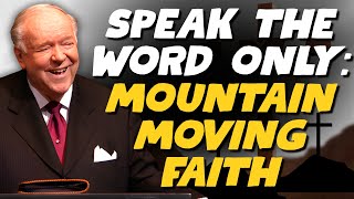 Download lagu SPEAK THE WORD ONLY: MOUNTAIN-MOVING FAITH With Kenneth E Hagin (Mark 11:23-24) mp3 Download lagu SPEAK THE WORD ONLY: MOUNTAIN-MOVING FAITH With Kenneth E Hagin (Mark 11:23-24) mp3