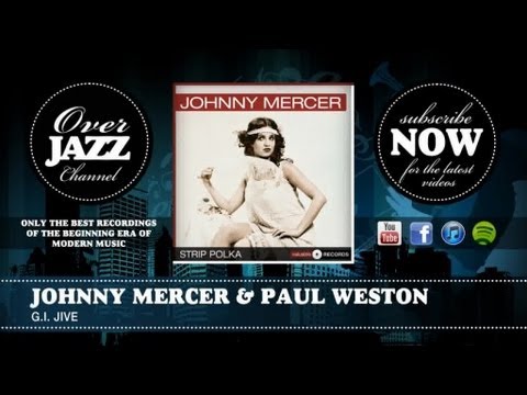 Johnny Mercer & Paul Weston - G.I. Jive (1943)