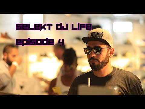 SELEKT DJ LIFE - E04 - Sole DXB