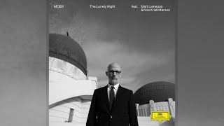 Moby - &#39;The Lonely Night&#39; [ft. Kris Kristofferson &amp; Mark Lanegan] (Official Audio)