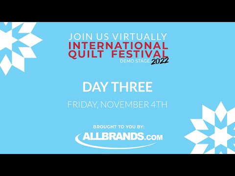 AllBrands.com at the 2022 International Quilt Festival! | Day Three Friday, November 4th, 2022