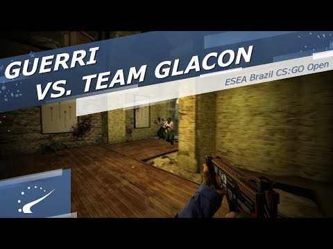 guerri vs. Team Glacon - ESEA Brazil CS:GO Open